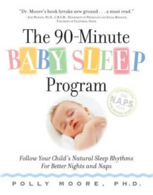 The 90-Minute Baby Sleep Program: Follow Your Child's Natural Sleep Rhyth - GOOD
