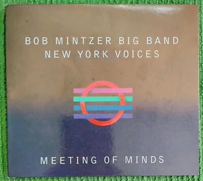 Meeting of Minds - Bob Mintzer Big Band + New York Voices