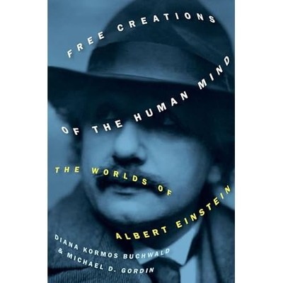 Free Creations of the Human Mind : the Worlds of Albert -  NEW Diana Kormos Bu 2