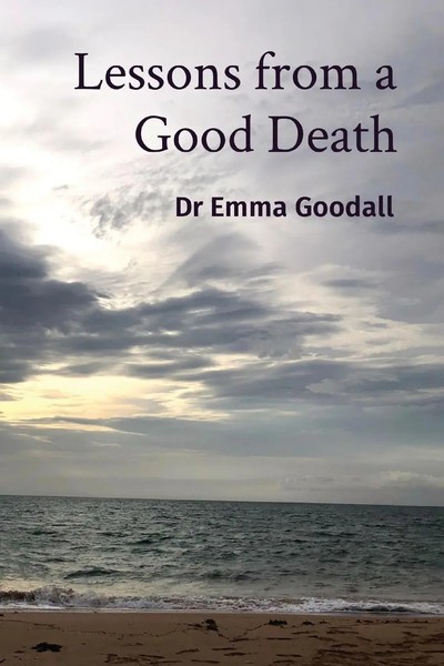 Emma Goodall | Lessons From A Good Death | Taschenbuch | Englisch (2020)-image