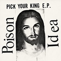 Poison Idea - Pick Your King Lp - Vinyl Record - E3447Z
