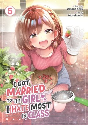 I Got Married to the Girl I Hate Most in Class Manga by Amano Seiju PAPERBACK