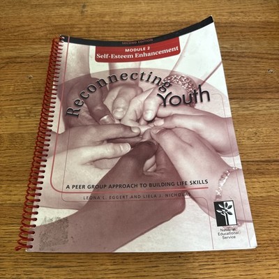 Reconnecting Youth Module 2 Self Esteem Enhancement  Paperback By Leona L Eggert