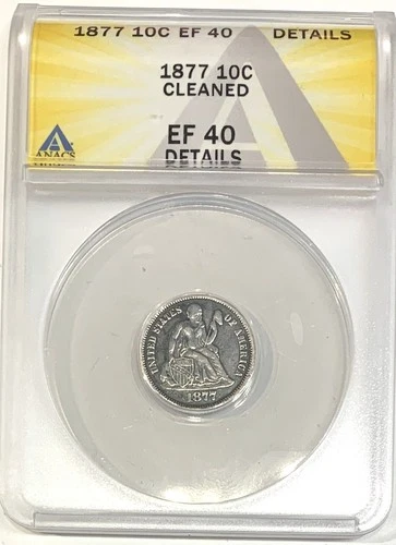 1877  seated liberty dime - ANACS slabbed XF40 LOW MINTAGE!