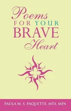 Poems for Your Brave Heart by Mts Mpa Paquette (English) Paperback Book