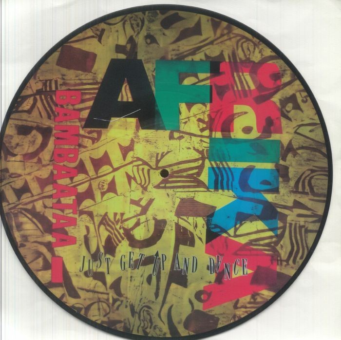 AFRIKA BAMBAATAA - Just Get Up & Dance - Vinyl (12"" picture disc)