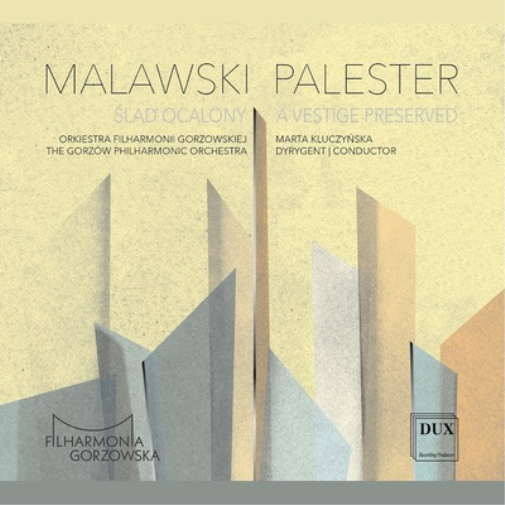 Artur Malawski A Vestige Preserved: Works By Malawski & Palester (CD) Album
