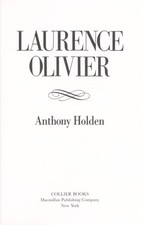 Laurence Olivier: A Biography, Holden, Anthony, Good Book