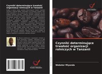 Czynniki Determinuj¿Ce Trwa¿O¿¿ Organizacji Rolniczych W Tanzanii Miyanda Buch