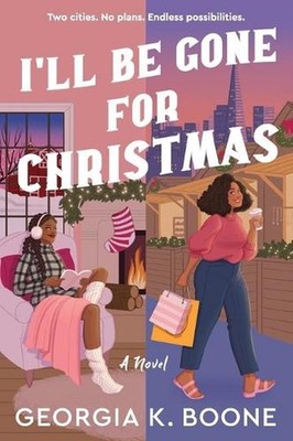 I'll Be Gone for Christmas: A Novel by Georgia K. Boone Paperback Book