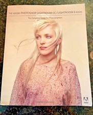Adobe Photoshop Lightroom CC / Lightroom 6 Book : The Complete Guide, Paperback