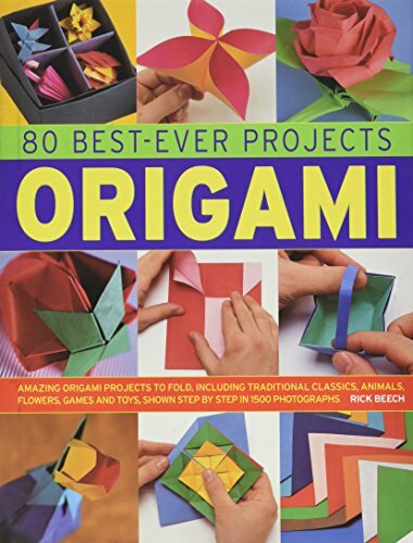 80 Best Ever Projects Origami Amazing Origami Projects To Fold Including Traditional Classics Animals Flowers Games And Toys Shown Step By