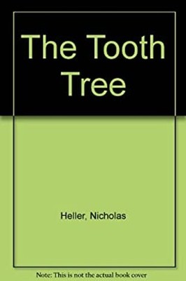 The Tooth Tree Hardcover Nicholas Heller