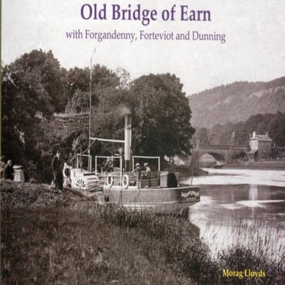 Old Bridge of Earn Morag Lloyds Paperback Stenlake Publishing Loc