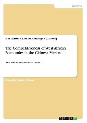 Antwi - Competitiveness of West African Economies in the Chinese Marke - X555z