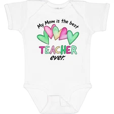 Inktastic My Mom Is The Best Teacher Ever Baby Bodysuit Occupations School High