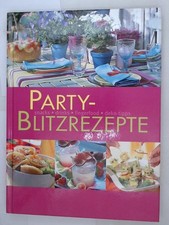 PARTY-Blitzrezepte (snacks - drinks - fingerfood - deko-tipps). Winnewisser Sylv