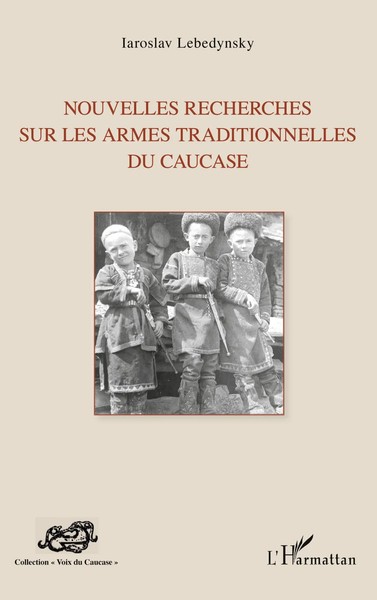 Nouvelles Recherches Sur Les Armes Traditionnelles du Caucase Lebedynsky Buch-image