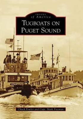 Chuck Fowler Mark Freeman Tugboats on Puget Sound (Taschenbuch)