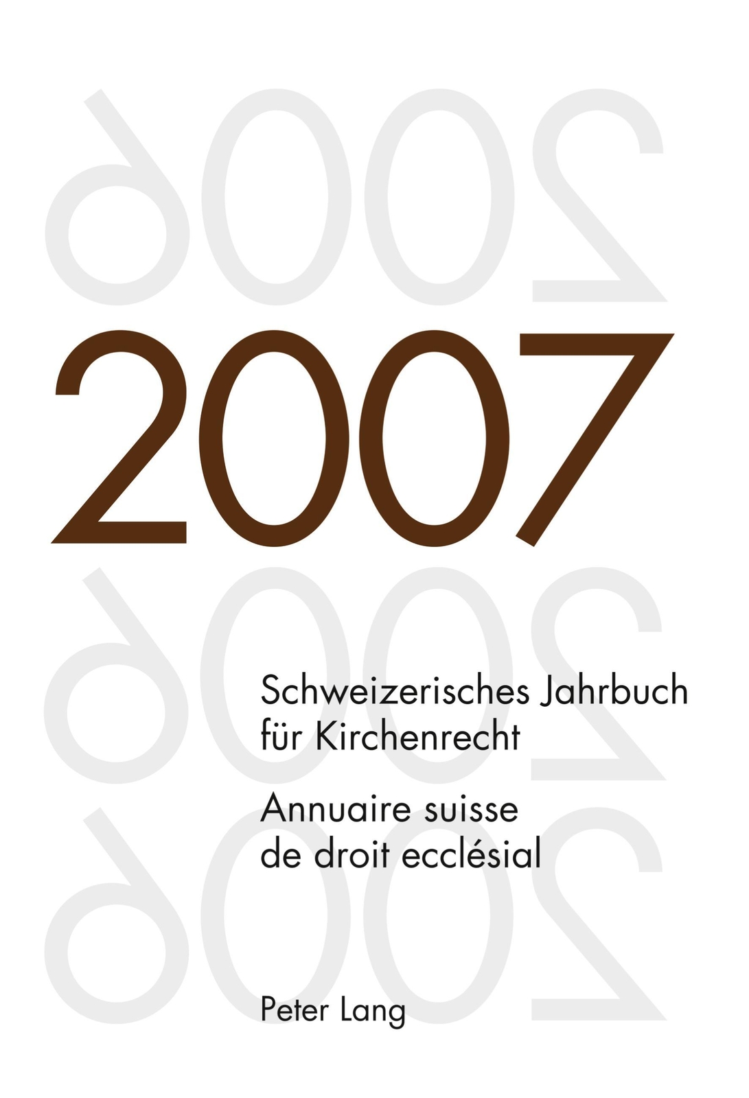 Schweizerisches Jahrbuch Für Kirchenrecht. Band 12 (2007)- Annuaire
