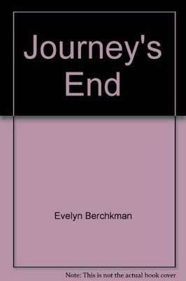 JOURNEY'S END (AKA BE ALL AND END ALL) By Evelyn Berchkman *Excellent Condition*