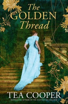 The Golden Thread: New from the bestselling author of The Talented Mrs Greenway.