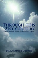 Mason Caldwell Barbara Mason Caldwell (U. A.) | Through This 21St Century | Buch