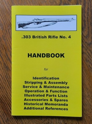 Lee Enfield No. 4 Mk 1 & Mk 2 .303 British Rifle No.4 Handbook by Ian Skennerton
