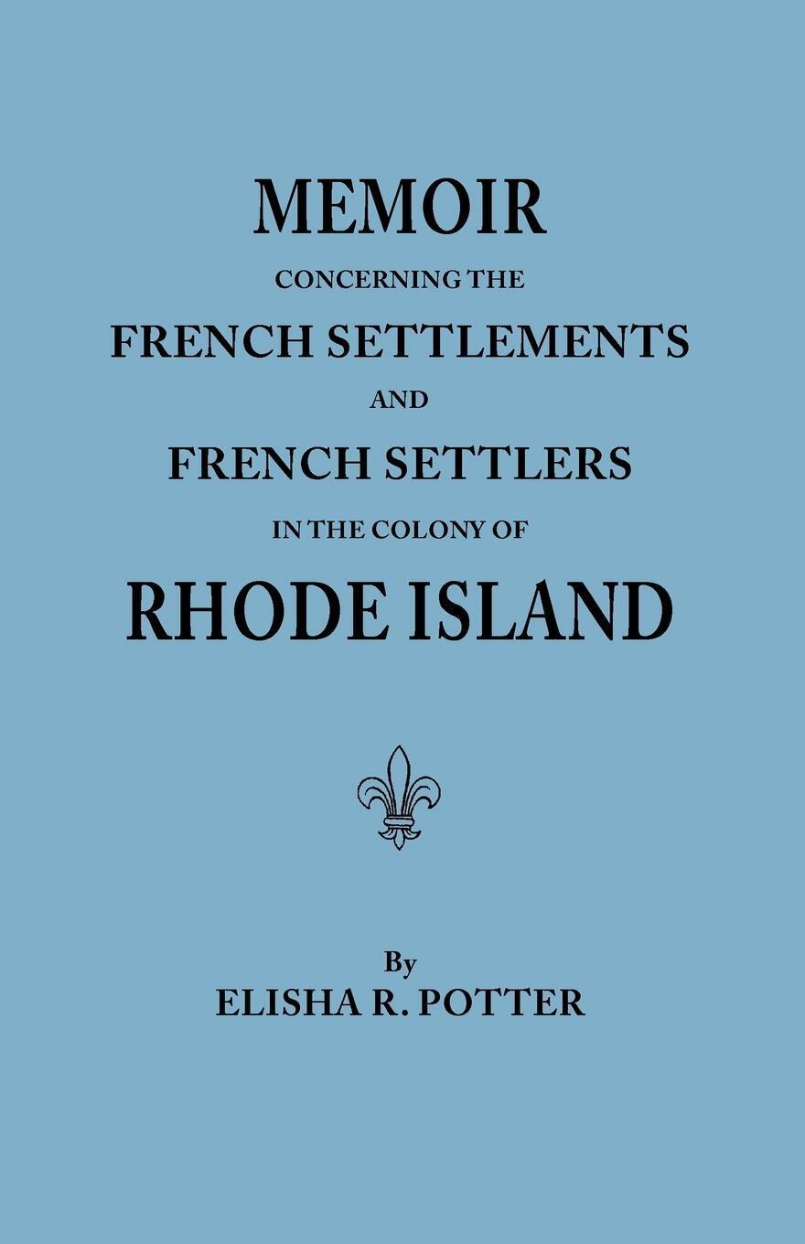 Thumbnail - Elisha R. Potter | Memoir Concerning The French Settlements And