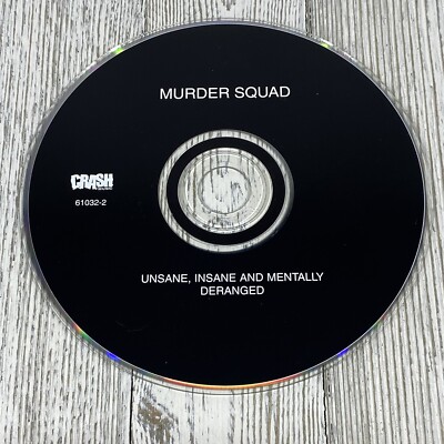 Murder Squad,Unsane Insane & Mentally Deranged, - (Compact Disc