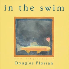 in the swim - Paperback By Florian, Douglas - GOOD