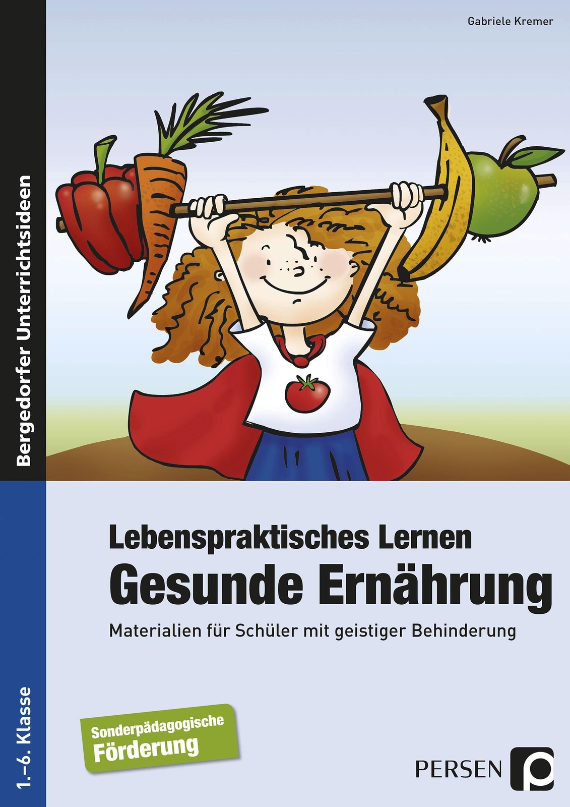 Thumbnail - Gabriele Kremer Lebenspraktisches Lernen: Gesunde Ernährung