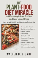 The Plant-Food Diet Miracle | A Lifesaving Primer For You And Your Loved Ones