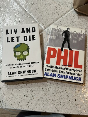 LIV and Let Die and Phil - Both Books By Alan Shipnuck