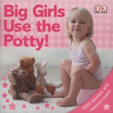 Big Girls Use the Potty by DK Paperback 