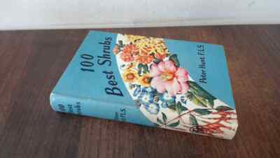 			100 Best Shrubs, Peter Hunt, Garden Book Club, 1963, Hardcover		