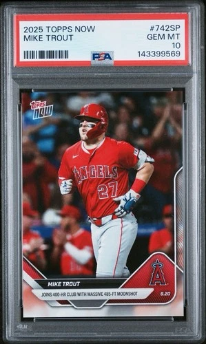 2025 MLB Topps NOW 742 SP MIKE TROUT 400TH HR PHOTO VARIATION PSA 10 GEM MINT