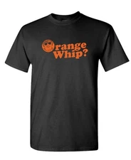 ORANGE WHIP - retro 70's belushi movie - Mens Cotton T-Shirt