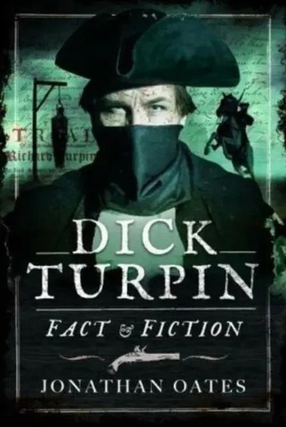 Jonathan Oates | Dick Turpin | Buch | Englisch (2023) | Fact And Fiction-image