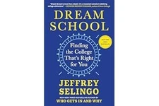 Dream School: Finding the College That's Right for You Hardcover