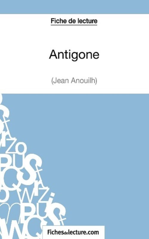 Thumbnail - Sophie Lecomte (u. A.) | Fiche De Lecture : Antigone De Jean Anouilh |