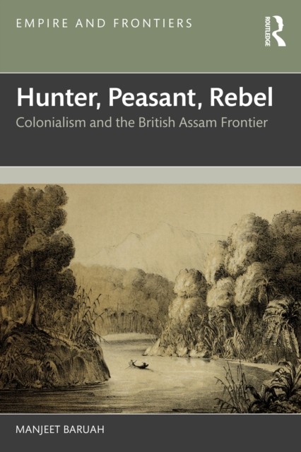 Hunter Peasant Rebel by Manjeet Baruah PAPERBACK 9781032832302