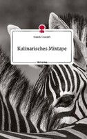 Kulinarisches Mixtape. Life Is A Story - Story.One Daniela Neuwirth