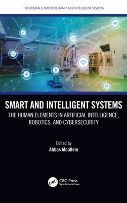 Smart and Intelligent Systems by Abbas Moallem HARDBACK 9780367461492