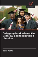 Utpal Kalita | Osi¿Gni¿Cia Akademickie UcznióW Pochodz¿Cych Z Plemion | Buch