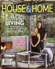 CANADIAN HOUSE AND HOME Magazine July August 2024 Summer Living