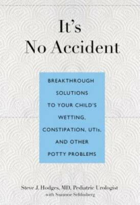 #ad It#x27;s No Accident: Breakthrough Solutions To Your Child#x27;s Wetting Constip GOOD $4.09