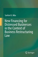 New Financing for Distressed Businesses in the Context of Business Restructuring
