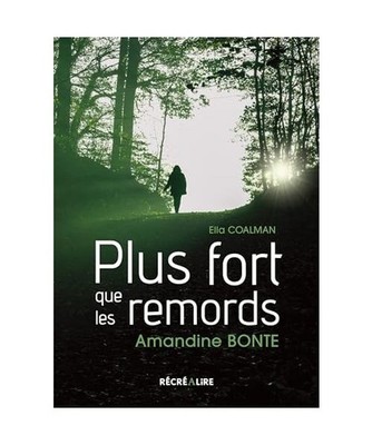 Plus fort que les remords: La résilience n'est pas qu'un mot, Coalman, Ella; Bo