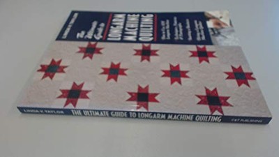 Ultimate Guide To Longarm Machine:   ..., Taylor, Linda